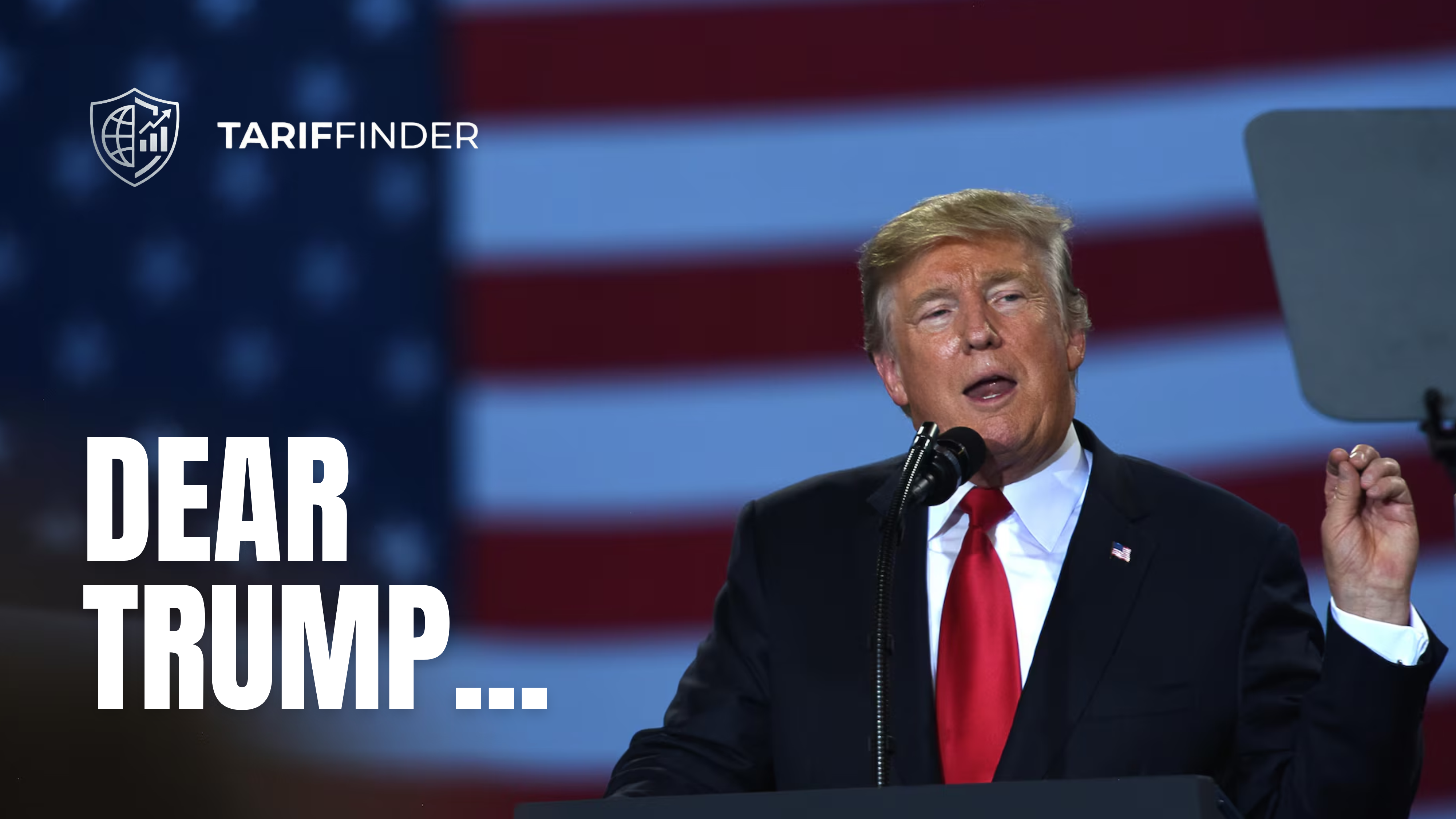 Tariffinder - Dear Trump